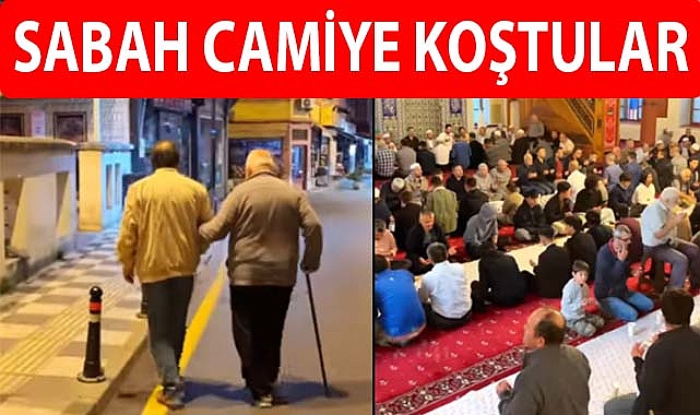 Sabah camiye koştular