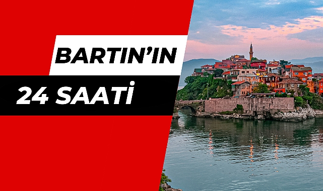 Bartın'ın 24 Saati