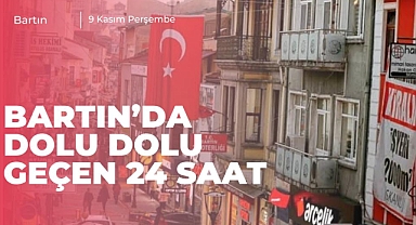 Bartın’da dolu dolu geçen 24 saat
