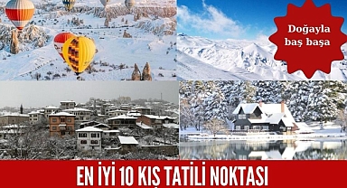 Türkiye'de Kış Tatili için En İyi 10 Tatil Noktası