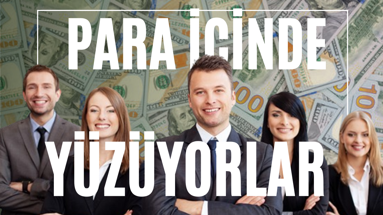 PARANIN İÇİNDE YÜZÜYORLAR