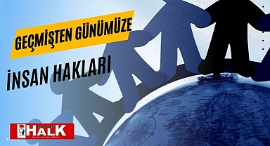 Geçmişten Günümüze İnsan Hakları Bildirgeleri