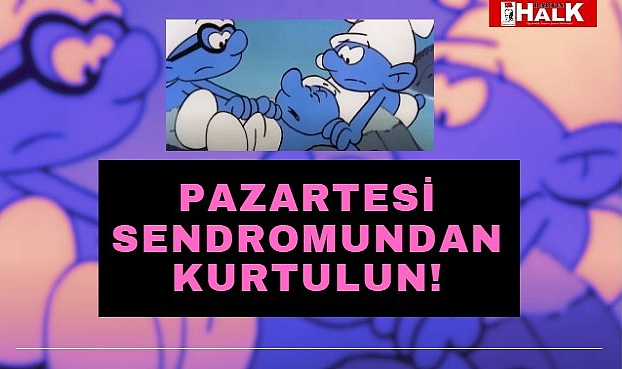 Pazartesi Sendromundan Kurtulun!