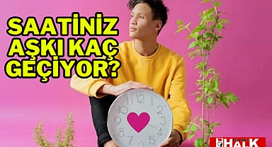 Saatiniz Aşkı Kaç Geçiyor?