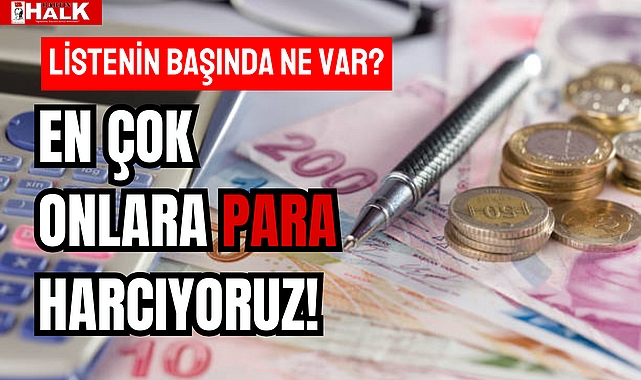 EN ÇOK ONLARA PARA HARCIYORUZ!