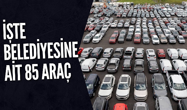 İŞTE BELEDİYENİN ARAÇLARI