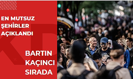 Türkiye'nin en mutsuz şehirleri açıklandı