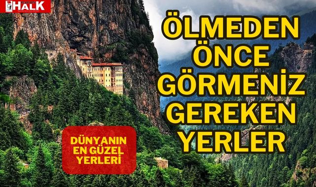 Ölmeden Önce Görülmesi Gereken Yerler 