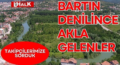 Bartın denilince akla gelenler
