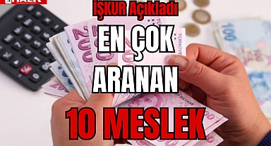 EN ÇOK ARANAN 10 MESLEK