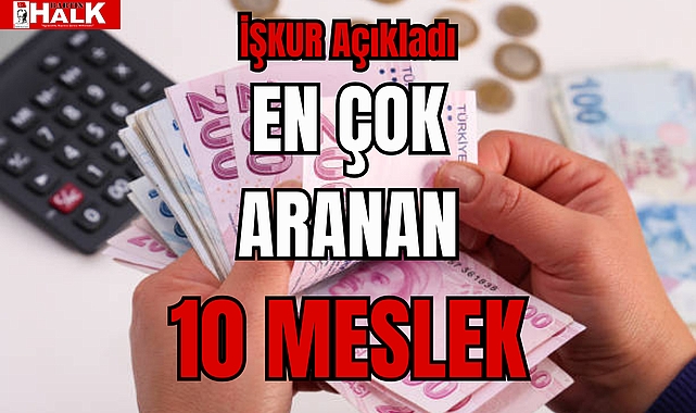 EN ÇOK ARANAN 10 MESLEK