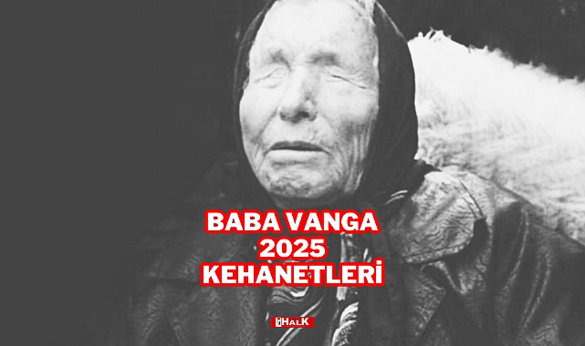 BABA VANGA 2025 KEHANETLERİ