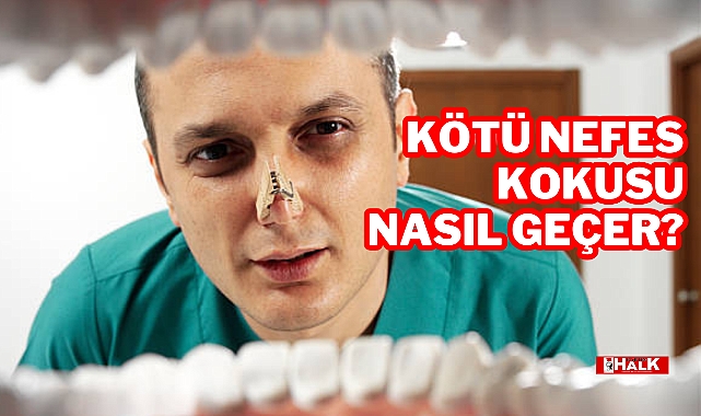 Kötü Nefes Kokusu Nasıl Geçer?