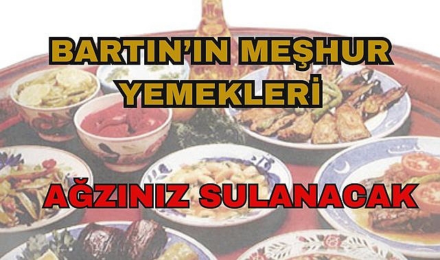 Bartın'ın Meşhur Yemekleri