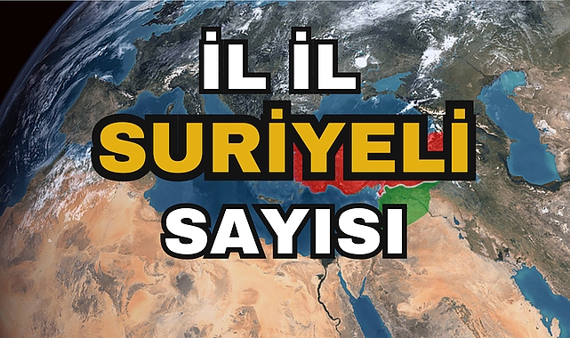 İl İl Suriyeli sayısı