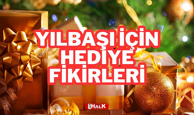 Yılbaşı İçin Hediye Fikirleri