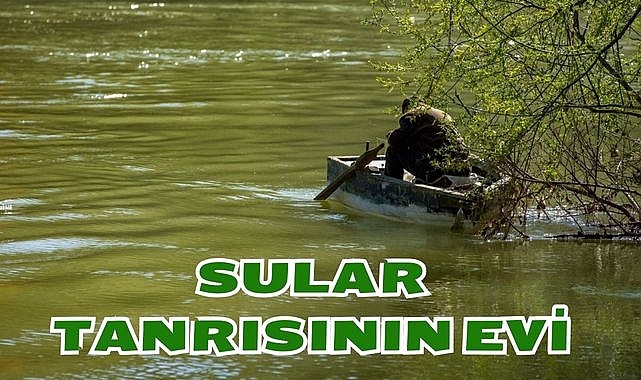 SULAR TANRISININ EVİ