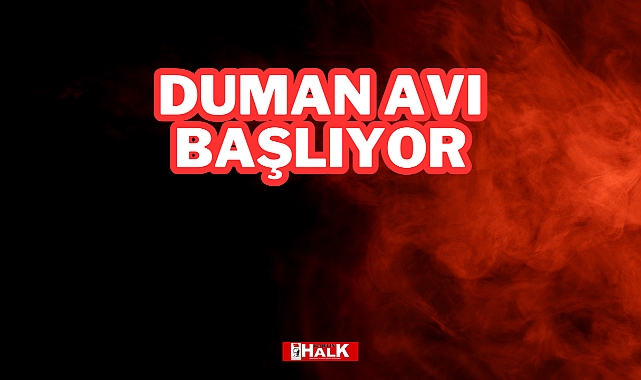 Duman Avı Başlıyor