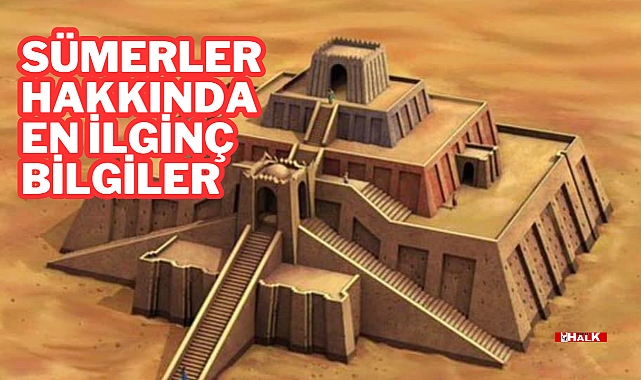 Sümerler Hakkında En İlginç Bilgiler