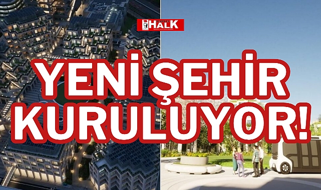 YENİ ŞEHİR KURULUYOR!