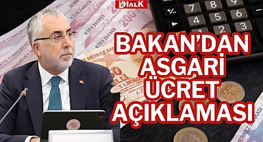 BAKAN’DAN ASGARİ ÜCRET AÇIKLAMASI