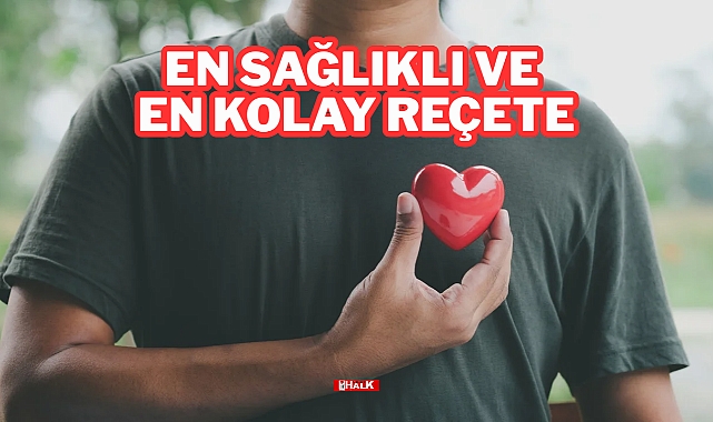 EN SAĞLIKLI VE EN KOLAY REÇETE