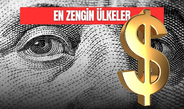 EN ZENGİN ÜLKELER