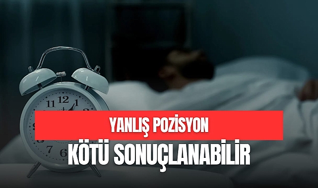 YANLIŞ POZİSYON KÖTÜ SONUÇLANABİLİR