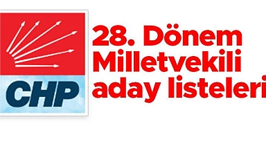CHP'de adaylar belli oldu