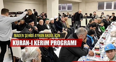 MADEN ŞEHİDİ İÇİN KURAN-I KERİM'İ OKUNDU