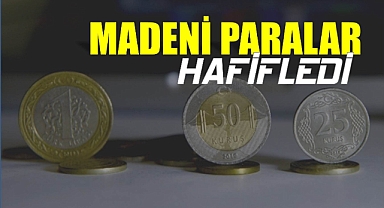 MADENİ PARALAR HAFİFLEDİ
