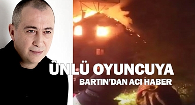 OYUNCU AKTAŞ'A BARTIN'DAN ACI HABER