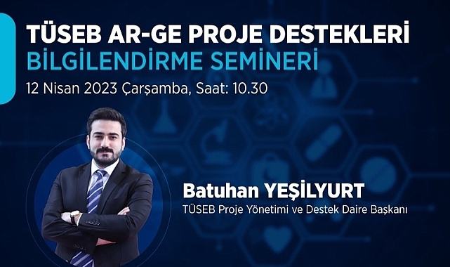 TÜSEB Ar-Ge Proje Destekleri Bilgilendirme Semineri