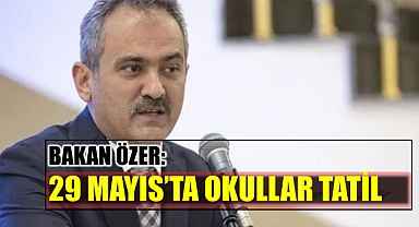 29 MAYIS'TA OKULLAR TATİL