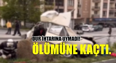 DUR İHTARINA UYMADI! ÖLÜMÜNE KAÇTI.
