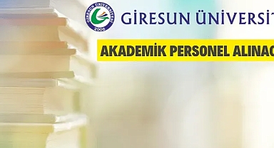 Giresun Üniversitesi Öğretim Üyesi Alacak