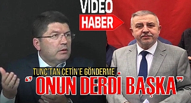 YILMAZ TUNÇ'DAN HÜSEYİN ÇETİN'E '' ONUN DERDİ BAŞKA''