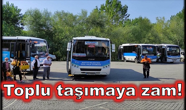 Bartın’da toplu taşımaya zam!