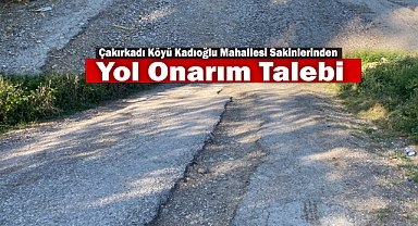 Çakırkadı Köyü Kadıoğlu Mahallesi Sakinlerinden Yol Onarım Talebi