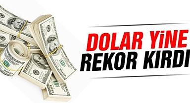 DOLARIN ATEŞİ SÖNMÜYOR
