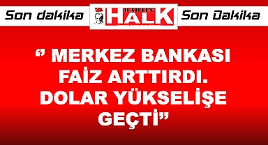 Faiz artışı sonrası dolar yükselişe geçti