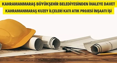 Kahramanmaraş Büyükşehir Belediyesinden ihaleye davet