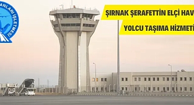 Şırnak Şerafettin Elçi Havalimanı yolcu taşıma hizmeti ihalesi
