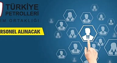 Türkiye Petrolleri Anonim Ortaklığı Personel Alacak