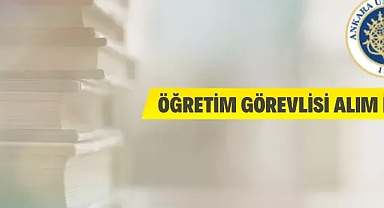 Ankara Üniversitesinden Öğretim Görevlisi Alım İlanı