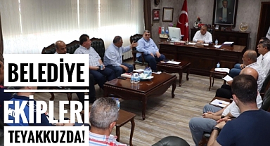 Belediye ekipleri de teyakkuzda!