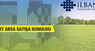 İller Bankası A.Ş. mülkiyetindeki 27 adet arsa satılacak