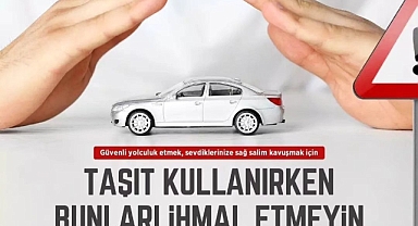 Sağlık Müdürlüğü’nden uyarı: “Hız limitlerini aşmayın”