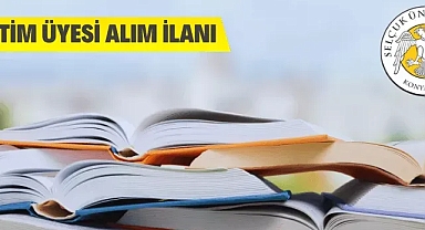 Selçuk Üniversitesi Akademik Personel Alacak