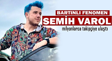 SEMİH VAROL'UN BARTINLI OLDUĞUNU BİLİYOR MUYDUNUZ?